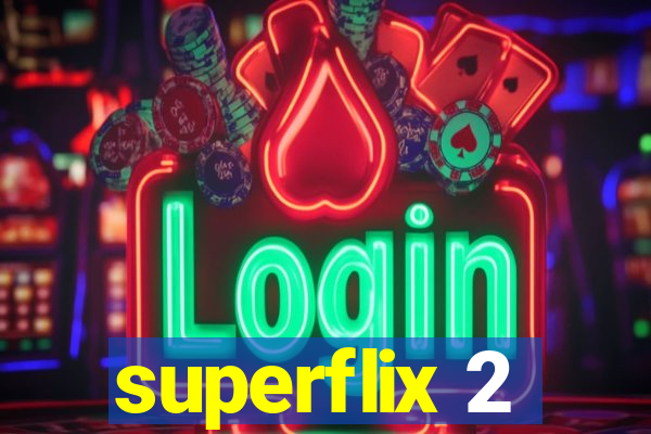 superflix 2